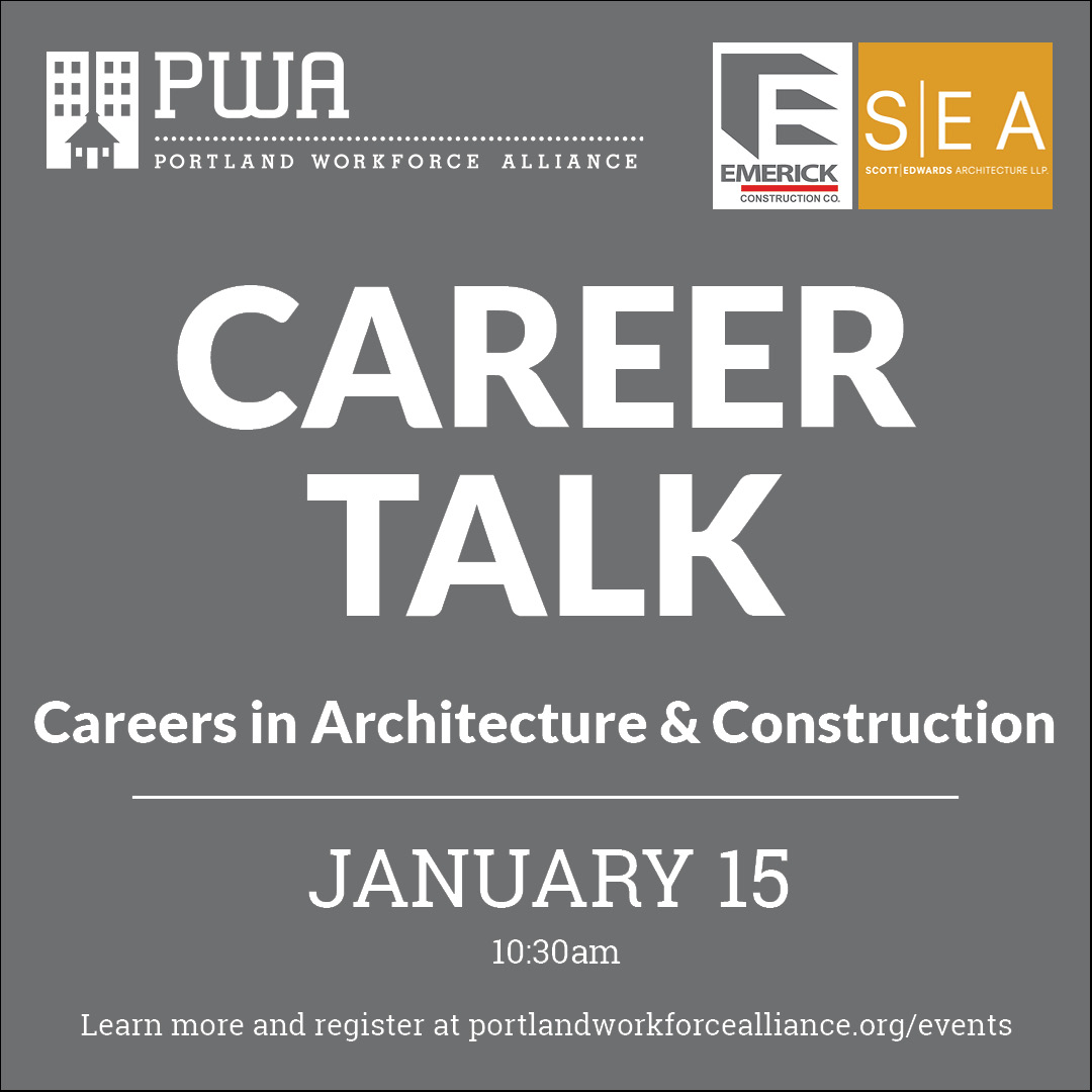 PWA Virtual Career Talk: Architecture and Construction - Portland Workforce Alliance